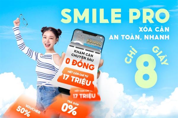 Bảng giá xóa cận tháng 12: Tạm biệt kính cận – Nâng tầm thị lực cùng ưu đãi Smile Pro
