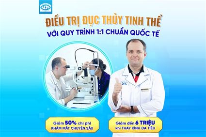 Siêu ưu đãi phẫu thuật đục thủy tinh thể