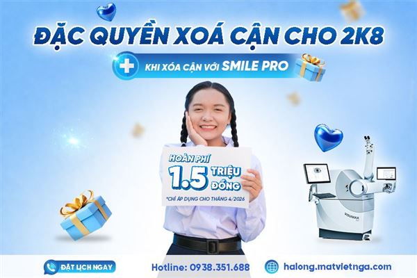 Ưu đãi cực khủng cho 2K8: Xóa cận hoàn phí – Rộng mở tương lai 