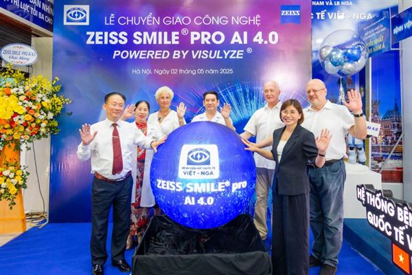 Hệ thống bệnh viện Mắt Quốc tế Việt - Nga trở thành đơn vị đầu tiên tại Việt Nam được chuyển giao công nghệ ZEISS SMILE PRO AI 4.0