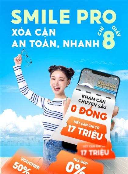 Bảng giá xóa cận tháng 12: Tạm biệt kính cận – Nâng tầm thị lực cùng ưu đãi Smile Pro