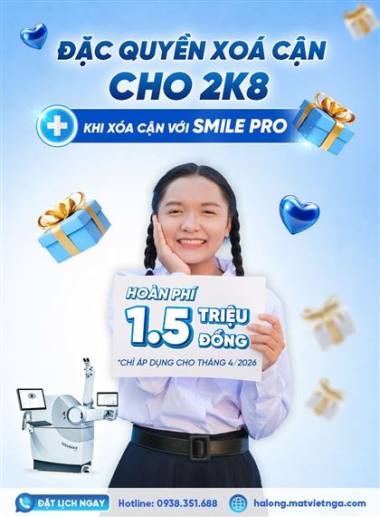 Ưu đãi cực khủng cho 2K8: Xóa cận hoàn phí – Rộng mở tương lai 